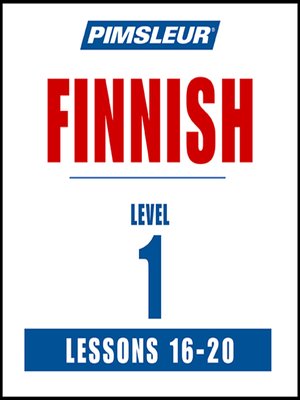 cover image of Pimsleur Finnish Level 1 Lessons 16-20